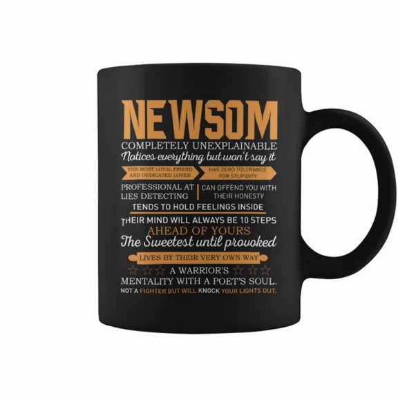 Newsom Completely Unexplainable Notices Everything But WonT Say It Name Coffee Mugs