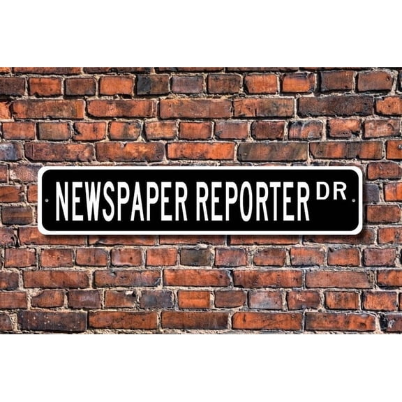 Newspaper Reporter Newspaper Reporter Gift Newspaper Reporter sign newspaper employee reporter Metal Aluminum Sign - Size: 16 x 4 Inches