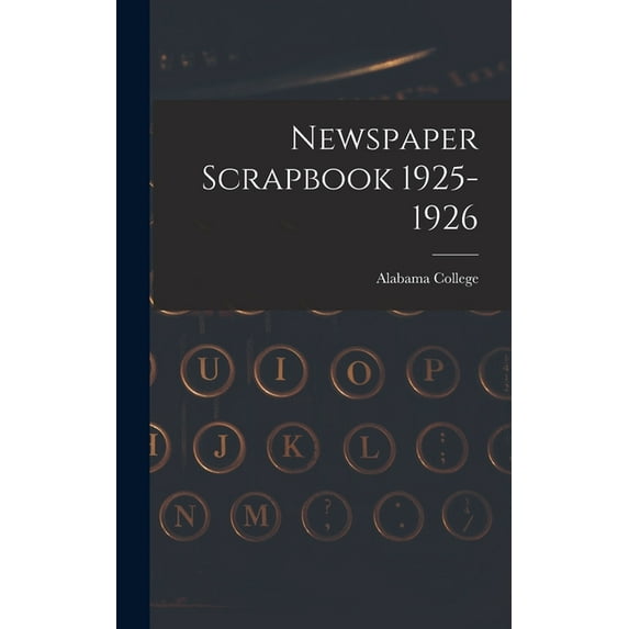 Newspaper Scrapbook 1925-1926, (Hardcover)