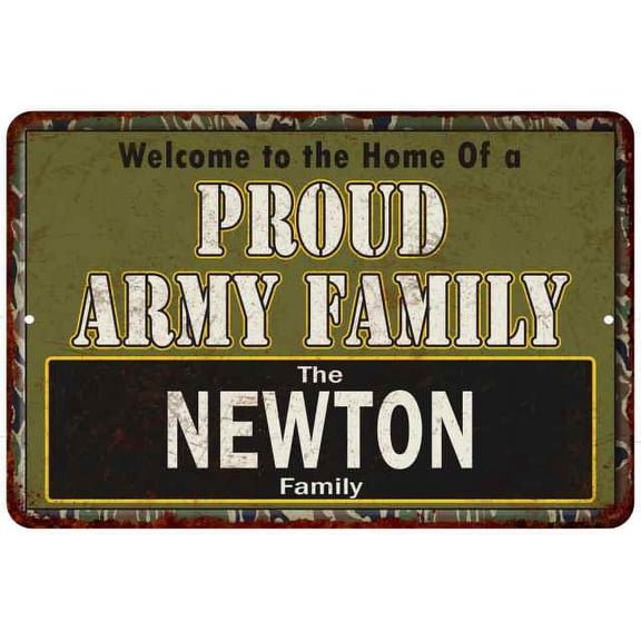 Newton Proud Army Family Sign Gift 8x12 Metal Sign 108120023400