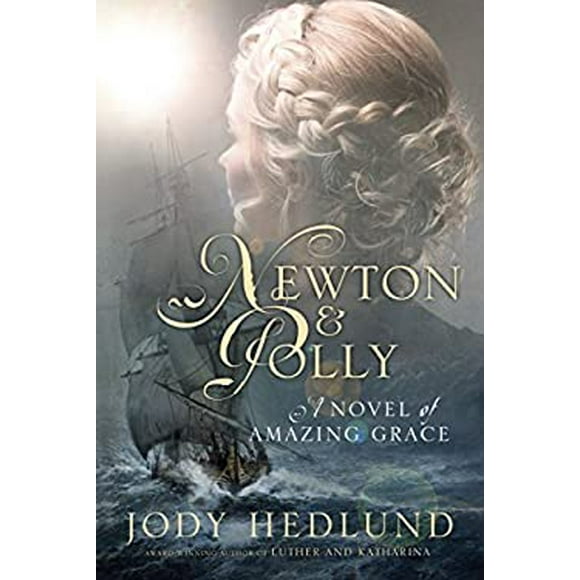 Pre-Owned Newton and Polly : A Novel of Amazing Grace 9781601427649 /