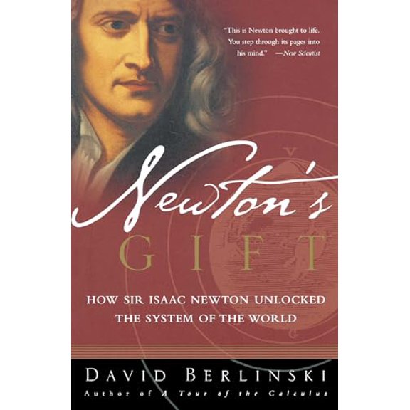 Pre-Owned Newton's Gift: How Sir Isaac Newton Unlocked the System of the World (Paperback) 0743217764 9780743217767
