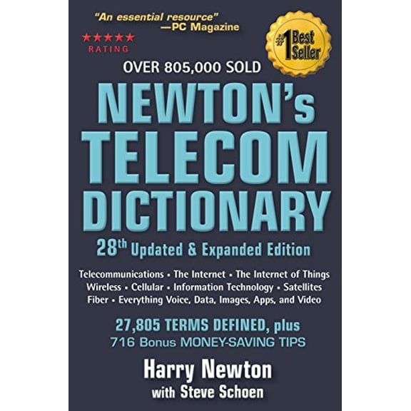 Pre-Owned Newton's Telecom Dictionary : Covering Telecommunications, the Internet, the Cloud, Cellular, the Internet of Things, Security, Wireless, Satellites, Information Technol (Paperback) 97809...
