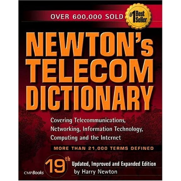Pre-Owned Newton's Telecom Dictionary : Covering Telecommunications, Networking, Information Technology, Computing and the Internet (Paperback) 9781578203079