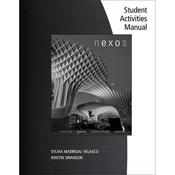 Pre-Owned Student Workbook for Long/ Carreira/Velasco/Swanson's Nexos, 4th