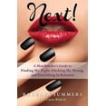 thumbnail image 1 of Pre-Owned Next!: A Matchmaker's Guide to Finding Mr. Right, Ditching Mr. Wrong, and Everything in Between (Paperback) 1590792939 9781590792933, 1 of 1