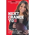 thumbnail image 1 of Pre-Owned Next Chance You: Tools, Tips, and Tough Love for Bringing Your A-Game to Life (Paperback) 0757324029 9780757324024, 1 of 1
