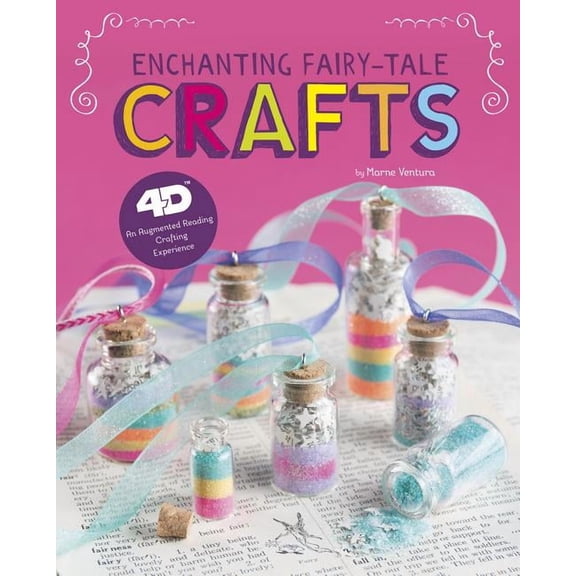 Next Chapter Crafts 4D Enchanting Fairy-Tale Crafts: 4D an Augmented Reading Crafts Experience, (Hardcover)