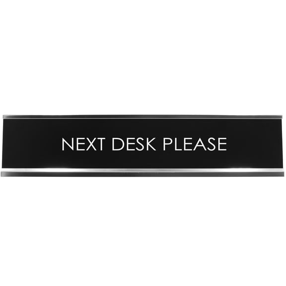 Next Desk Please Novelty Desk Sign