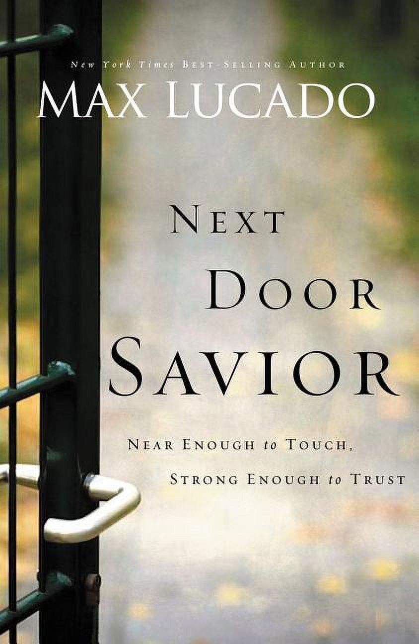 Next Door Savior: Near Enough to Touch, Strong Enough to Trust (Paperback) - image 1 of 2