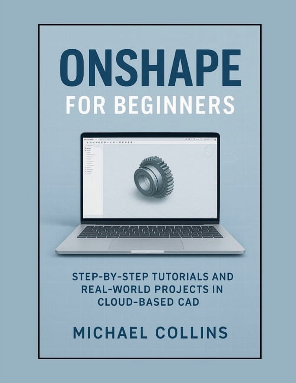 Next Gen Tutorials Next-Gen CAD Learning Onshape 2026 for Beginners: Step-by-Step ...
