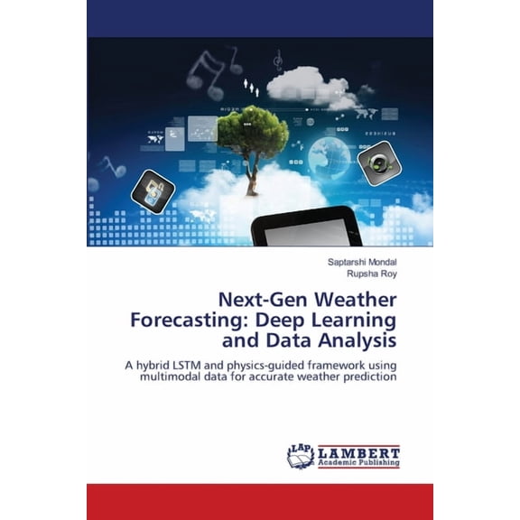 Next-Gen Weather Forecasting: Deep Learning and Data Analysis, (Paperback)