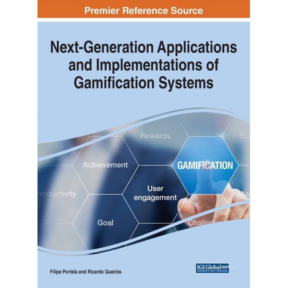Next-Generation Applications and Implementations of Gamification Systems, (Hardcover)