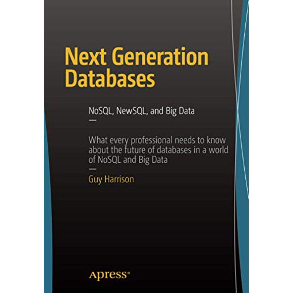 Pre-Owned Next Generation Databases: Nosqland Big Data (Paperback) 1484213300 9781484213308