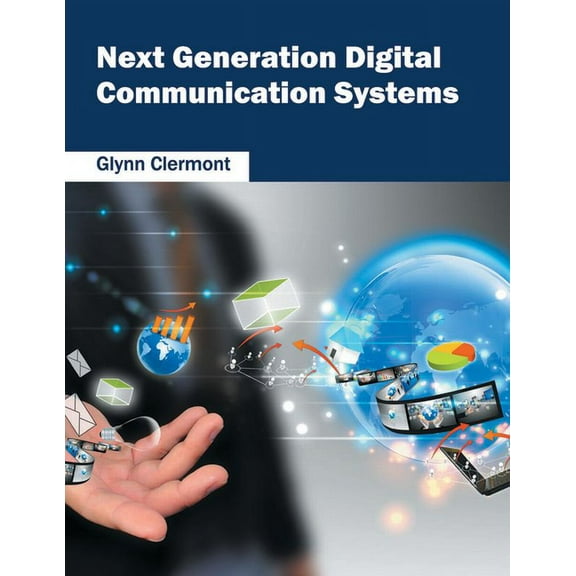 Next Generation Digital Communication Systems, (Hardcover)