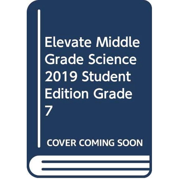 Pre-Owned Next Generation Middle Grade Science 2019 Student Edition Grade 7