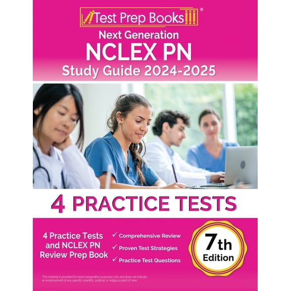 Next Generation NCLEX PN Study Guide 2024-2025: 4 Practice Tests and NCLEX PN Review Prep Book [7th Edition], (Paperback)
