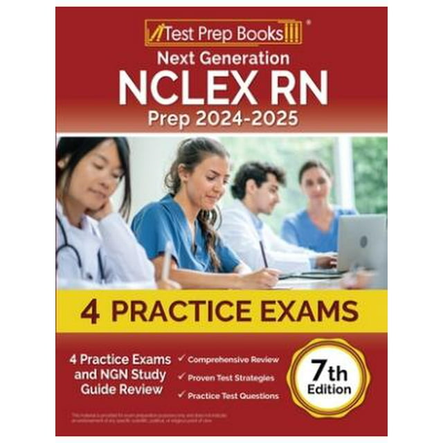 Next Generation NCLEX RN Prep 20242025 4 Practice Exams and NGN Study