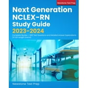 Next Generation NCLEX-RN Study Guide 2023-2024 Complete Review + 600 Test Questions and Detailed Answer Explanations 4, Paperback