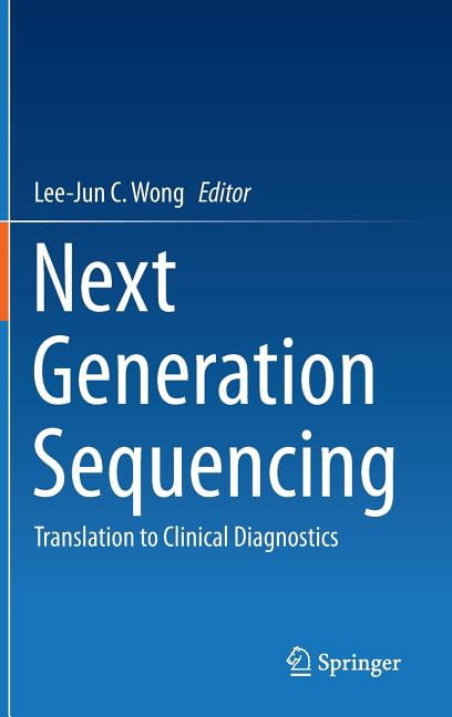 Next Generation Sequencing: Translation to Clinical Diagnostics ...
