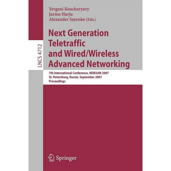 Next Generation Teletraffic and Wired/Wireless Advanced Networking, (Paperback)