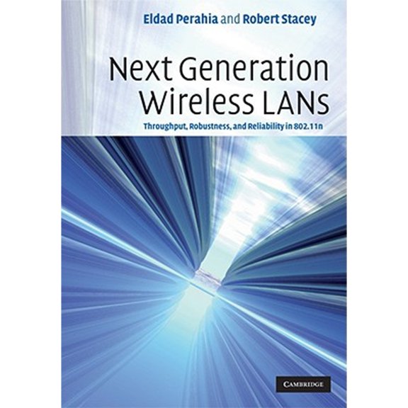 Pre-Owned Next Generation Wireless LANs: Throughput, Robustness, and Reliability in 802.11n (Hardcover) 0521885841 9780521885843