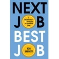 thumbnail image 1 of Next Job, Best Job: A Headhunter's 11 Strategies to Get Hired Now, (Hardcover), 1 of 1