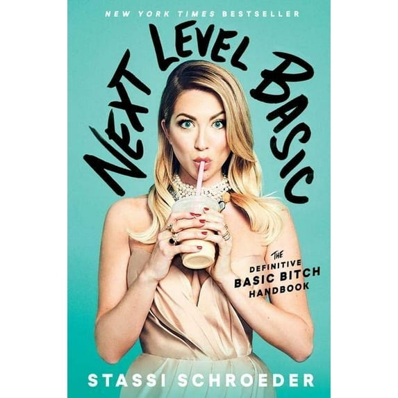 Pre-Owned Next Level Basic: The Definitive Basic Bitch Handbook (Hardcover) 1982112468 9781982112462