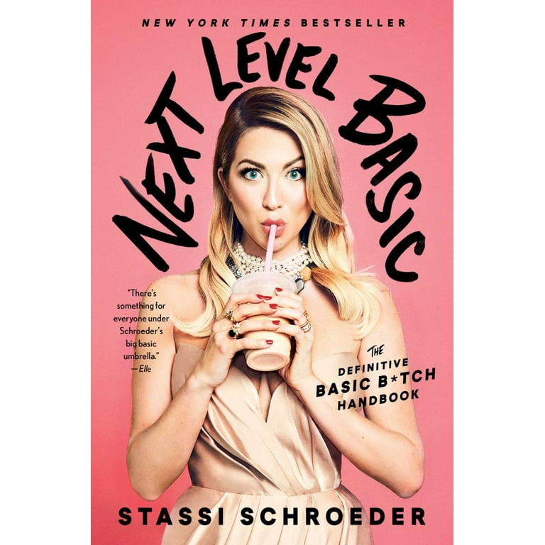 Next Level Basic: The Definitive Basic Bitch Handbook