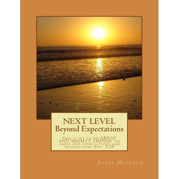 Next Level: Beyond Expectations (Paperback)