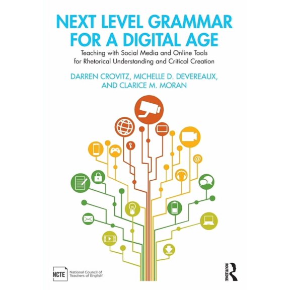 Next Level Grammar for a Digital Age: Teaching with Social Media and Online Tools for Rhetorical Understanding and Criti, (Paperback)