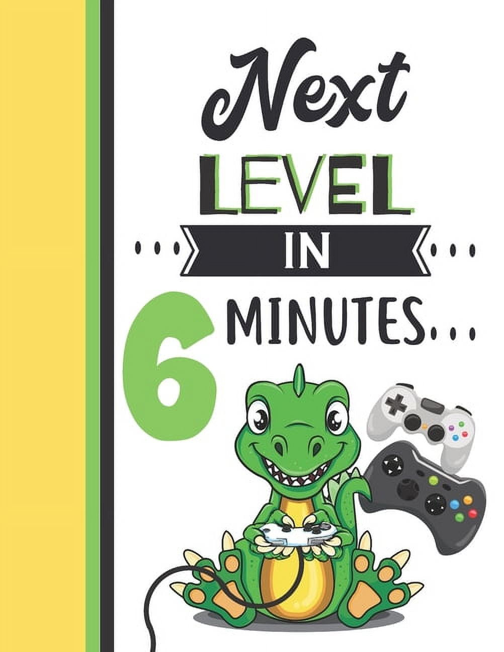 Next Level In 6 Minutes Dinosaur Gifts For Boys And Girls Age 6 Years Old Dino Playing Video