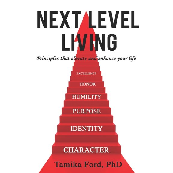 Next Level Living: Principles That Elevate and Enhance Your Life, (Paperback)