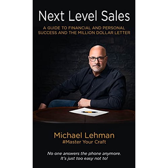 Pre-Owned Next Level Sales: A Guide to Financial and Personal Success and the Million Dollar Letter (Paperback) 1954437145 9781954437142