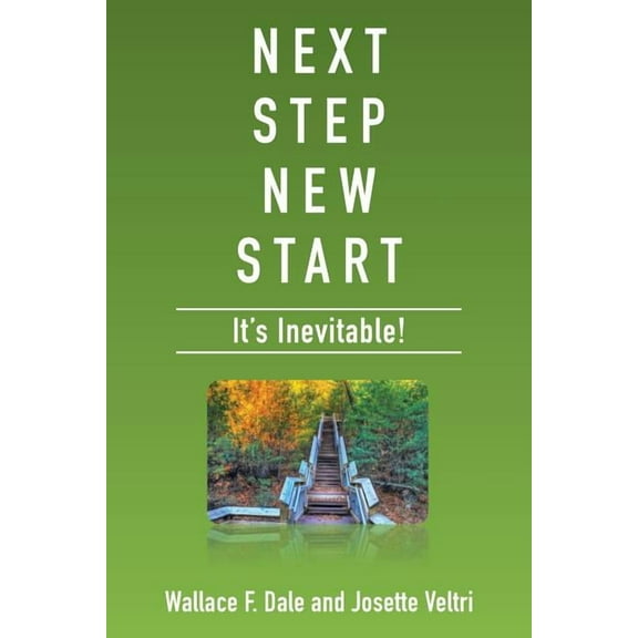 Next Step New Start: It's Inevitable (Paperback)