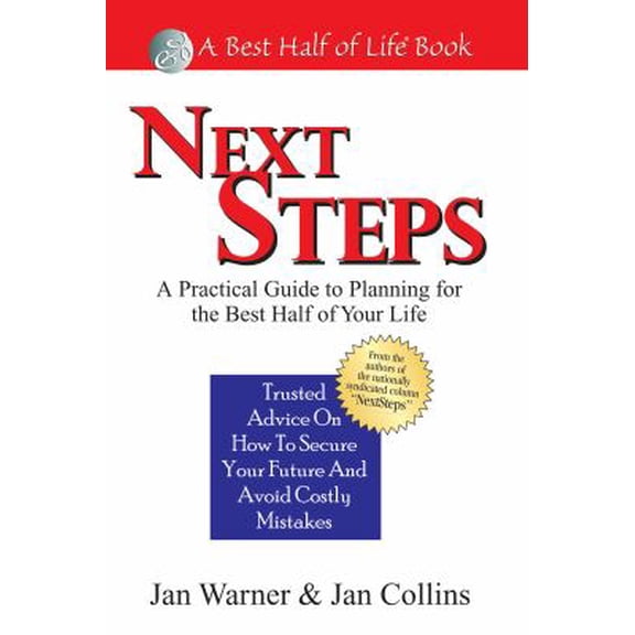 Pre-Owned Next Steps: A Practical Guide to Planning for the Best Half of Your Life (Paperback) 1884956963 9781884956966