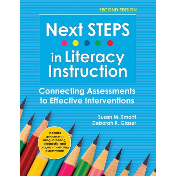 Next Steps in Literacy Instruction: Connecting Assessments to Effective Interventions, (Paperback)
