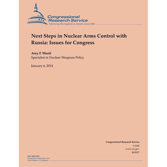 Next Steps in Nuclear Arms Control with Russia: Issues for Congress (Paperback)
