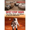 thumbnail image 1 of Next Stop Mars: The Why, How, and When of Human Missions (Paperback), 1 of 1