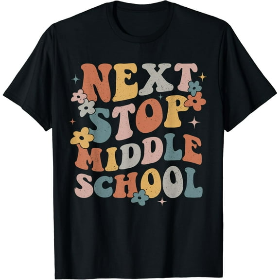 Next Stop Middle School Elementary School Graduation T-Shirt Unisex S-5XL Hot Trending Shirt, Vintage Birthday Gift