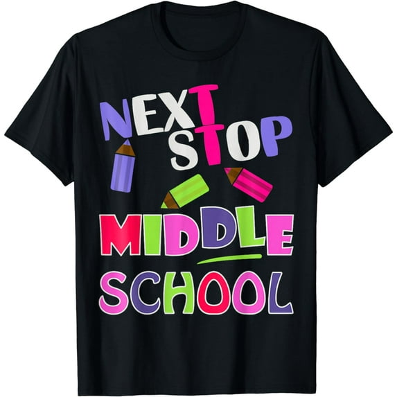 Next Stop Middle School Girl Boy Funny For Kids Graduation T-Shirt