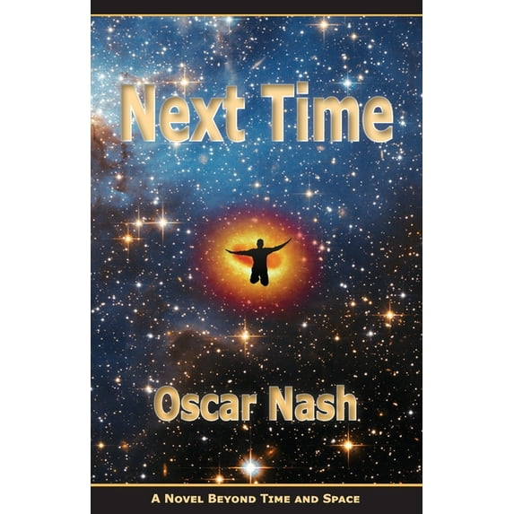 Next Time: A Novel Beyond Time and Space (Paperback)