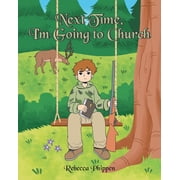 Next Time, Im Going To Church, Paperback