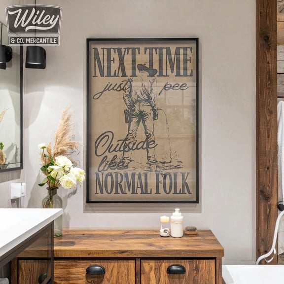 Next Time Pee Outside Like Normal Folk Print, Funny Cowboy Bathroom Print, Toilet Humor Wall Art, Western Ranch Guest Restroom Outhouse Art Poster, Poster Only