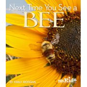 Next Time You See Next Time You See a Bee, Hardcover
