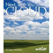 Next Time You See Next Time You See a Cloud, Paperback