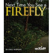 Next Time You See Next Time You See a Firefly, Paperback
