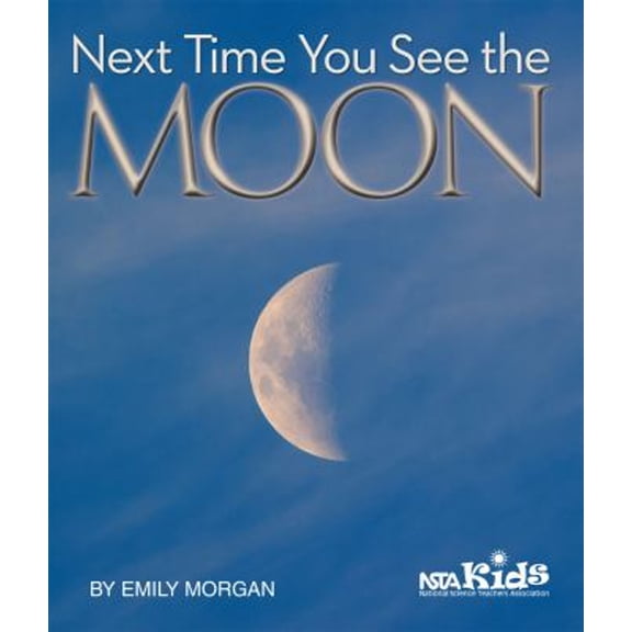 Pre-Owned Next Time You See the Moon (Paperback) 1938946332 9781938946332
