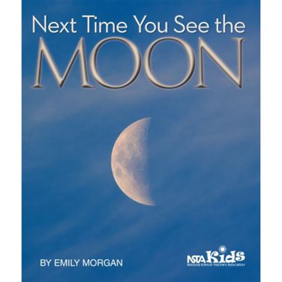 Pre-Owned Next Time You See the Moon (Hardcover) 1938946499 9781938946493