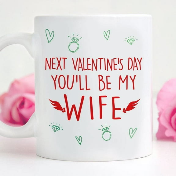 Next Valentine You Will Be My Wife Heart Mugs Romantic Anniversary Mugs Funny Quote Mug Sarcastic Birthday Gag Gift For Men Couple Mugs Cute Wedding Anniversary Present Coffee Mug Gifts for Wife